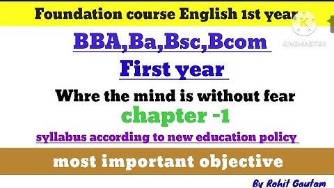 foundation course English Ba,bsc,B.com,Bba, imp.q.||chapter-1 where the mind is without fear imp.Q.