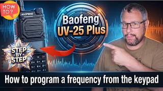Keypad Programming: Baofeng UV-25 Plus