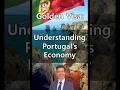 Portugal’s Economy: Key Info 🇵🇹#portugal #goldenvisa