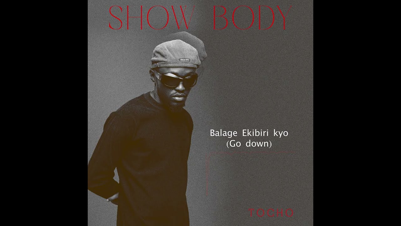 Show Body- Tocho [Official Lyrics video]