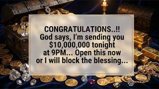 🧾God says, I’m sending you huge money today! Open it now or i will block the blessing | God Message