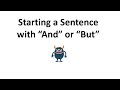 Starting a sentence with &quot;and&quot; or &quot;but&quot;