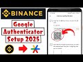 How to Connect Google Authenticator to Binance | Binance Google authenticator Setup 2025