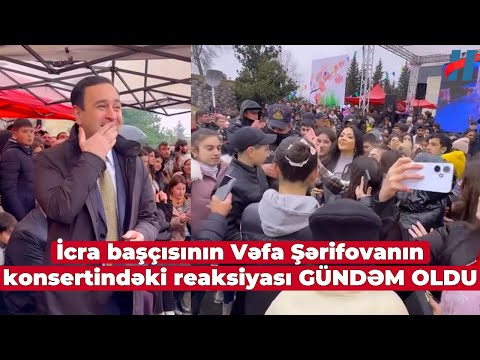 İcra başçısının Vəfa Şərifovanın konsertindəki reaksiyası GÜNDƏM OLDU