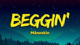 Måneskin - Beggin' (Lyrics/Testo)