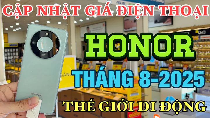Cập Nhật Giá HONOR Tháng 8 -2025 Tại Thế Giới Di Động