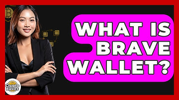 What Is Brave Wallet? - CryptoBasics360.com