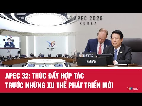 APEC 32: Thúc đẩy hợp tác trước những xu thế phát triển mới | VTV24