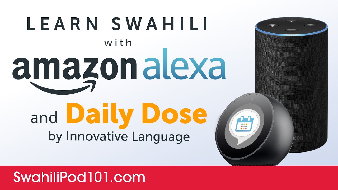 ⁣Learn Swahili with Daily Dose and Amazon Alexa