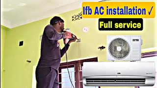 Unboxing and full installation IFB Fast Cool split AC installation full service