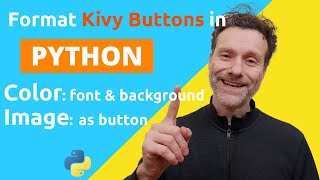 Python Kivy Tutorial: change Button font & background on click & Image as Button - Tutorial part 5