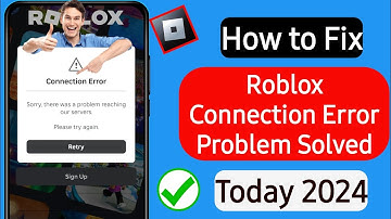 How to Fix Roblox Connection Error Problem Solved Today 2024