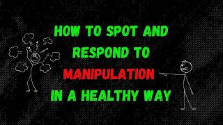 How to Spot and Respond to Manipulation: 12 Tactics You Should Know 🧠🌟