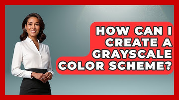 How Can I Create A Grayscale Color Scheme? - Graphic Design Nerd