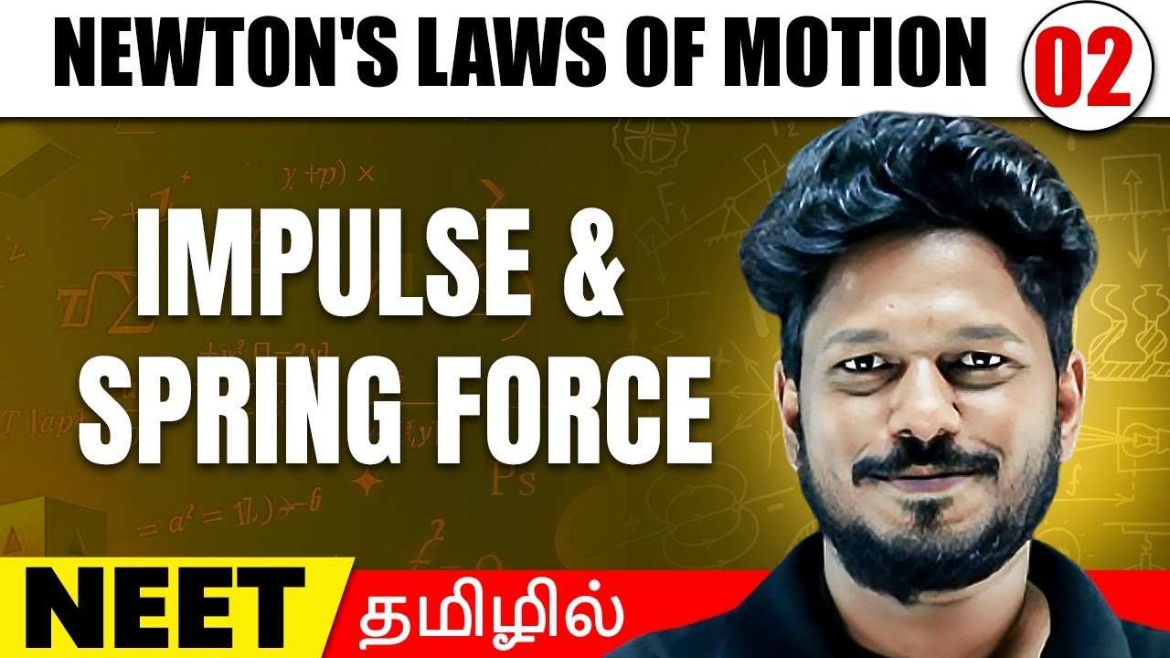 Impulse And Spring Force | Newton's Laws of Motion 02 | PHYSICS in Tamil | Class 11/NEET