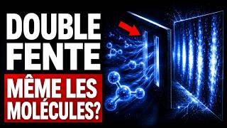 DOUBLE FENTE: L'expérience avec de GROSSES MOLÉCULES qui DÉVOILE un secret choquant de la réalité!