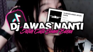 DJ AWAS JATUH CINTA SOUND BEKEN AWAS NANTI JATUH CINTA VIRAL TIK TOK ‼️