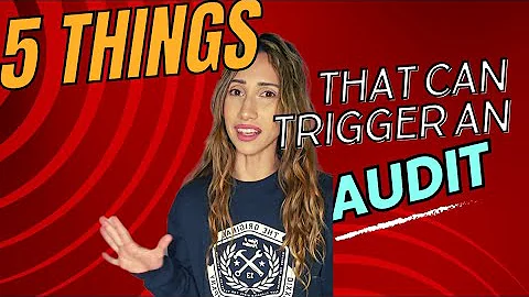 5 Things That Can Trigger an IRS Audit