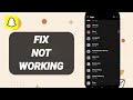 How To Fix And Solve Fix Not Working On Snapchat App How To Fix And Solve Fix Not Working On Snapchat App