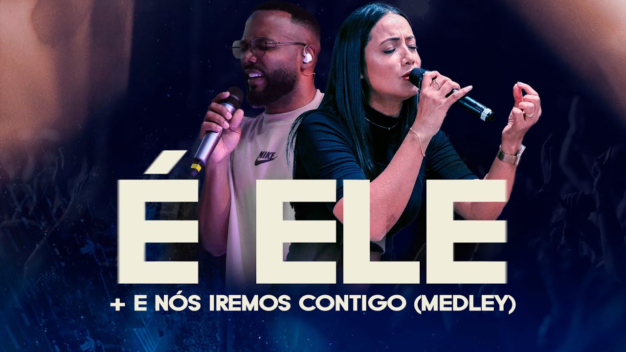 É ELE + E NÓS IREMOS CONTIGO AMADO AMIGO (medley) COVER - YouTube