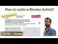 How to write a review paper? Learn from the Scratch. Know about benefits of a review.