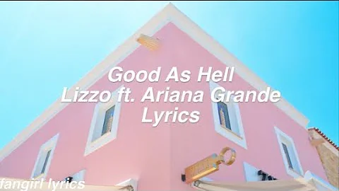 Good As Hell || Lizzo ft. Ariana Grande Lyrics