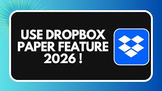 How to Use Dropbox Paper Feature 2026 !