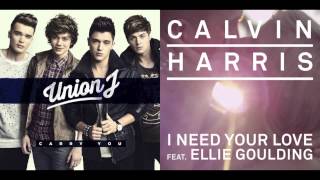 Union J and Calvin Harris | Carry You vs. I Need Your Love♥