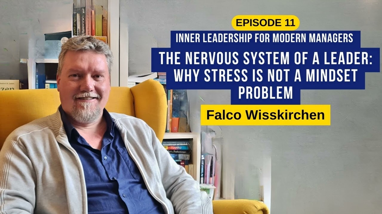 Episode 11 - The Nervous System of a Leader: Why Stress Is Not a Mindset Problem