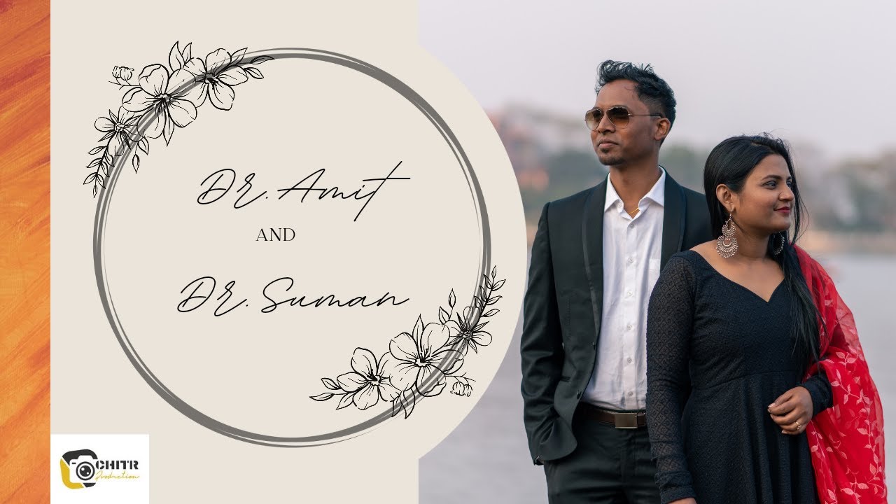 Dr. Amit & Dr. Suman | Pre-wedding Video | Ranchi | Jharkhand 