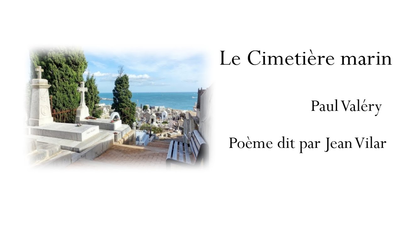 Le Cimetière marin, Paul Valéry, dit par Jean Vilar - YouTube