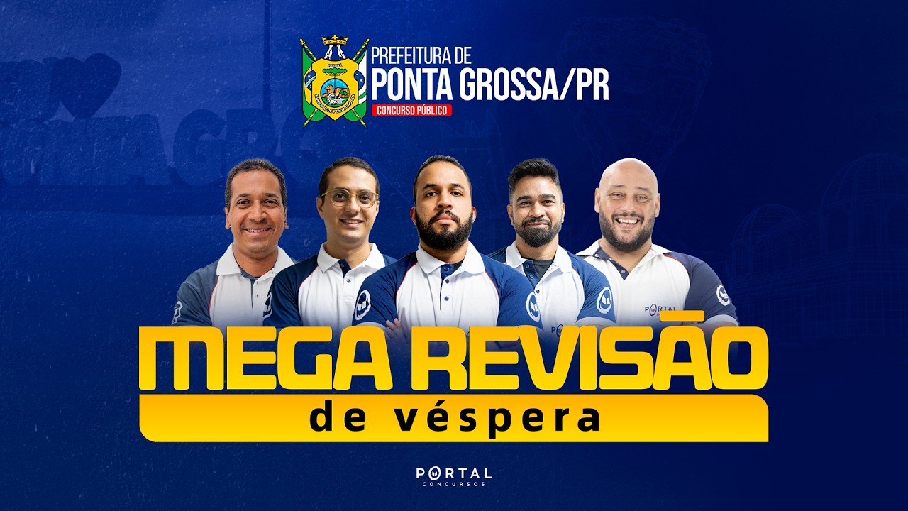CONCURSO PREF. PONTA GROSSA/PR | MEGA REVISÃO DE VÉSPERA