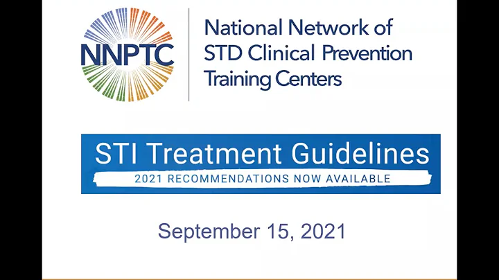 2021 CDC STI Treatment Guidelines Webinar-Sept. 15...