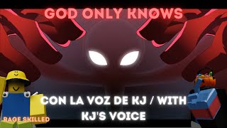 Celebrity ⚡God only knows | Kj's song with KJ's voice⭐ - Rage skilled (español / spanish) Wealth