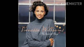 Vanessa Williams: 04. The Sweetest Days (Audio)