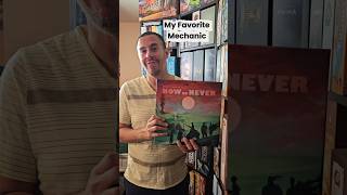 Now or Never - My Favorite Mechanic pt. 3 #boardgames #recommendations