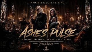 Ashes Pulse  Dj N3m3ziz U0026 Dusty Strings  Melodic Techno Orchestral Strings Fusion