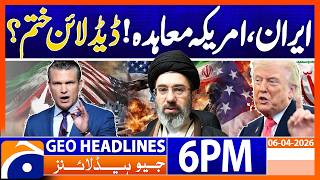 Geo News Headlines 6 PM | 6th April 2026