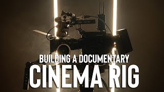 How To Rig Your Cinema Camera