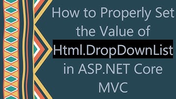 How to Properly Set the Value of Html.DropDownList in ASP.NET Core MVC