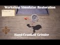 Hand-Cranked Grinder - Full Restoration Gameplay Timelapse - Workshop Simulator