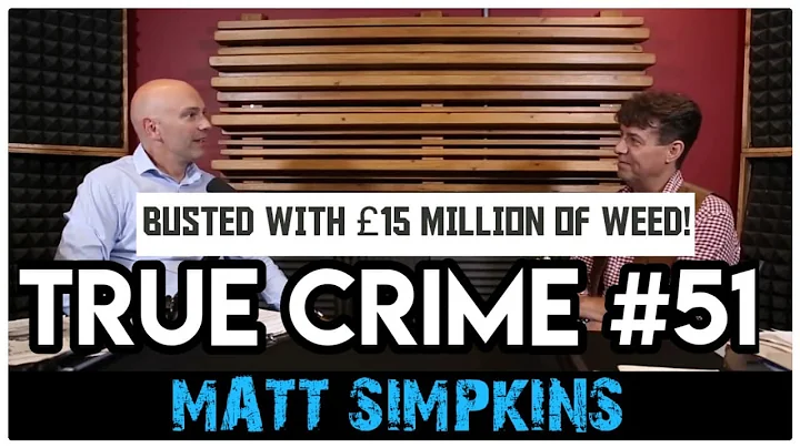 Busted With 15 Million Of Weed: Matt Simpkins | Tr...