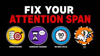 The Only 4 Techniques To FIX Your Attention Span!!