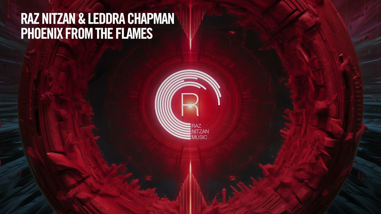 Raz Nitzan & Leddra Chapman - Phoenix From The Flames [RNM] Extended