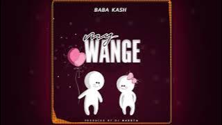 Baba Kash - My Wange ( official audio )