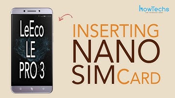 LeEco Le Pro 3 - How to Change the SIM Cards