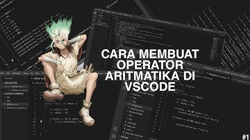 INI DIA CARANYA BUAT OPERATOR ARITMATIKA DI VS CODE DI JAMIN MUDAH!! RILL 100% WORKK