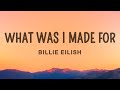 Billie Eilish - What Was I Made For (Lyrics)