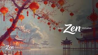 Asian Zen Melodies Vol.01 | Deep Relaxation & Meditation Music with Guzheng & Flute | 靜心禪音 平衡心境 古箏音樂