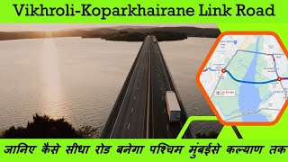 Vikhroli-Koparkhairane Link Road | Vikhroli Ghansoli Bridge | Indian Postman